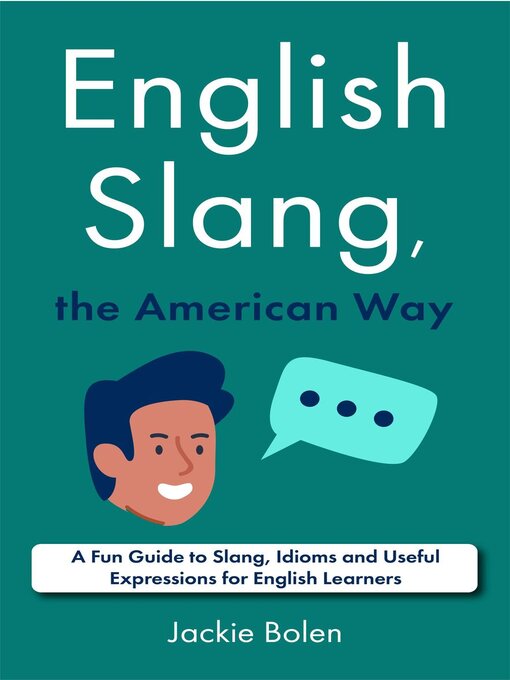 Title details for English Slang, the American Way by Jackie Bolen - Available